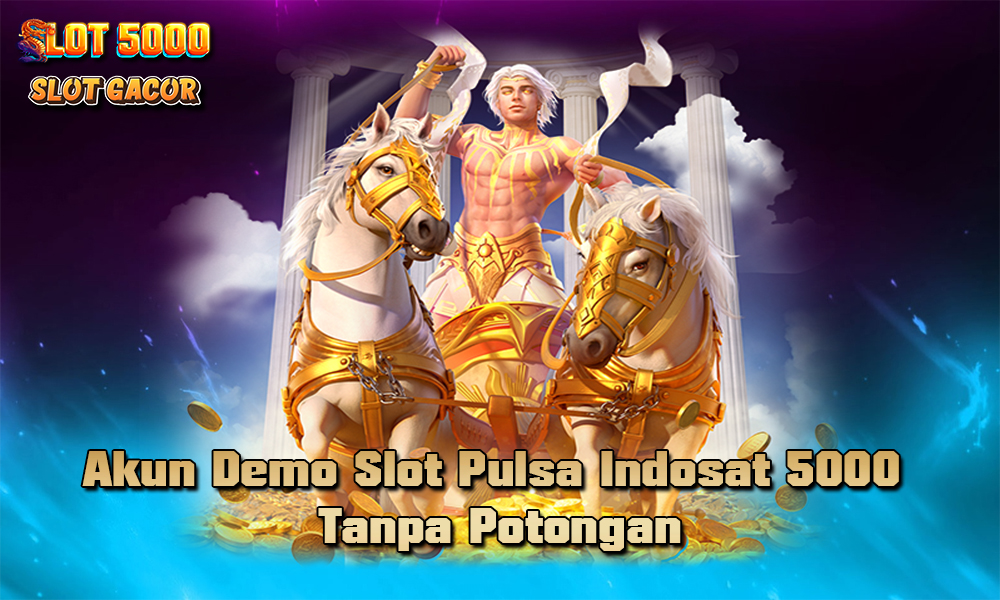 Akun Demo Slot Pulsa Indosat 5000 Tanpa Potongan