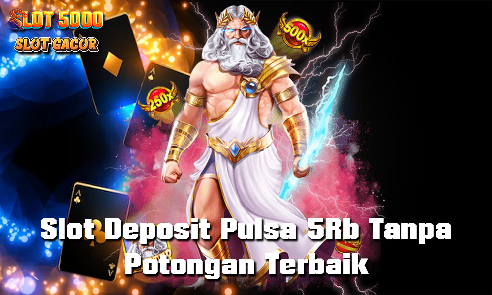 Slot Deposit Pulsa Indosat 5rb Tanpa Potongan Terbaik